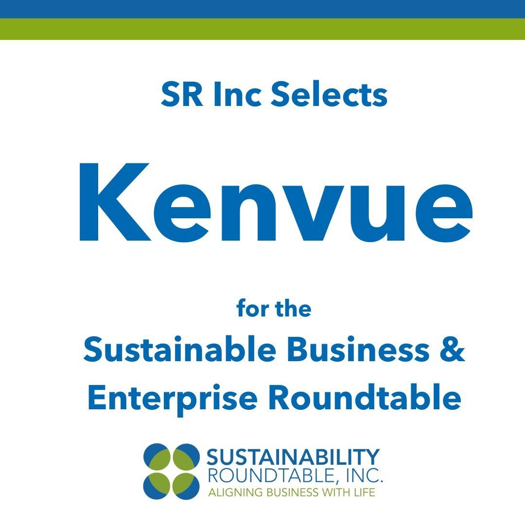 SR Inc Selects Kenvue for the Sustainable Business & Enterprise Roundtable